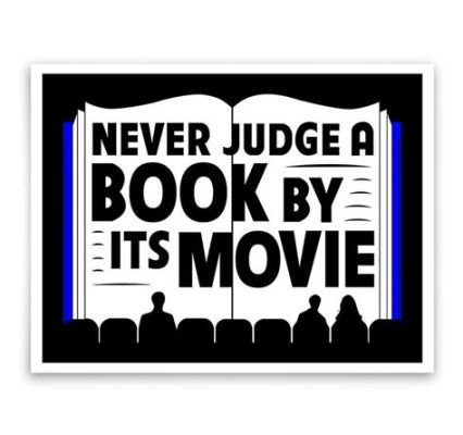 10 reasons why movies are better than books - Why not just focus on the stories themselves?