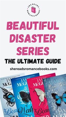 how many books are in the beautiful disaster series? In fact, this question can lead us to explore not only the number of books but also the themes and impact of such a captivating series.