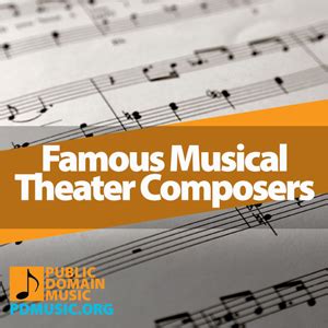 Who Were Two of the Famous Musical Theater Composers, and Their Legacy in the World of Drama